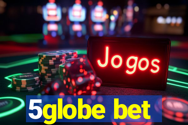 5globe bet