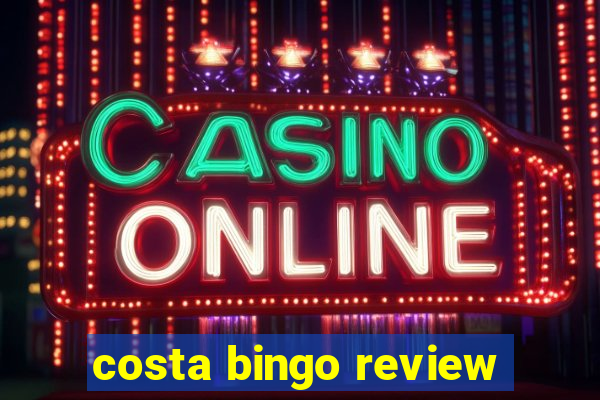 costa bingo review