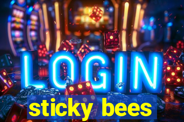 sticky bees