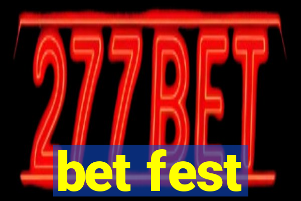 bet fest