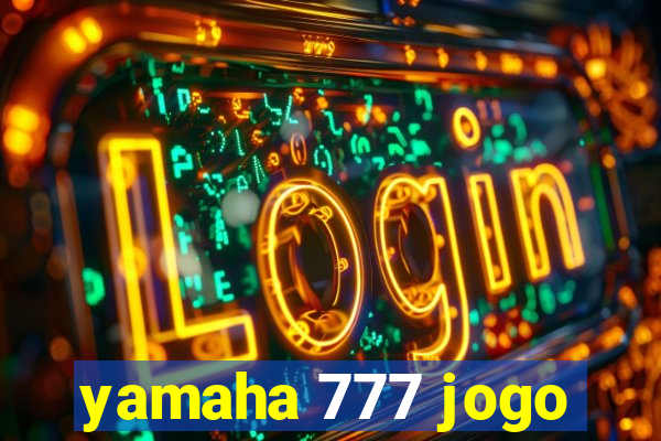 yamaha 777 jogo