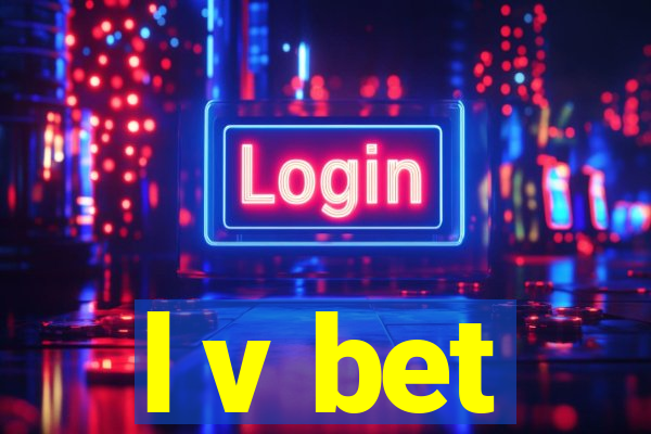 l v bet