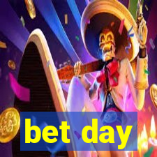 bet day