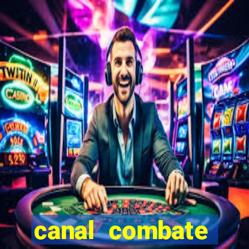 canal combate online multicanais