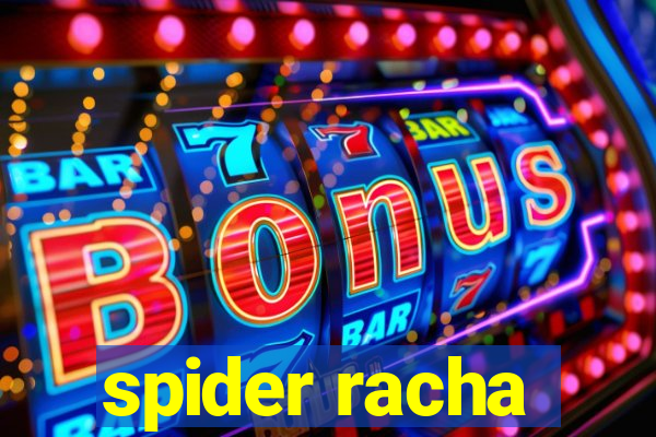 spider racha