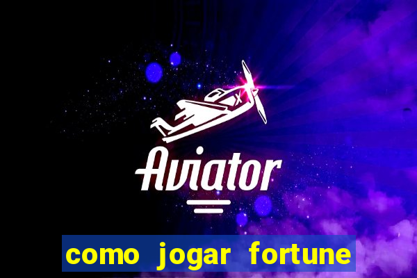 como jogar fortune tiger sem depositar