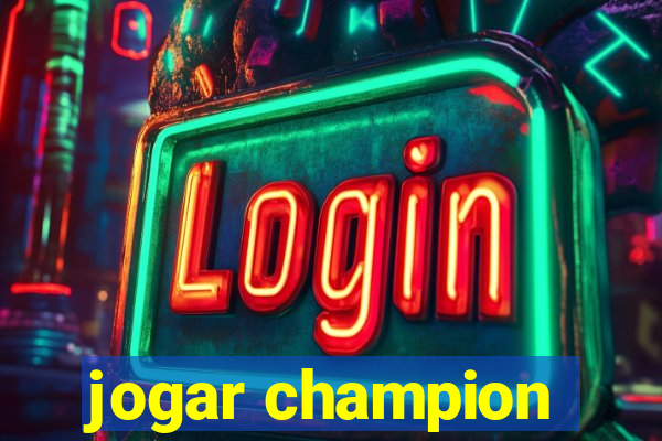 jogar champion