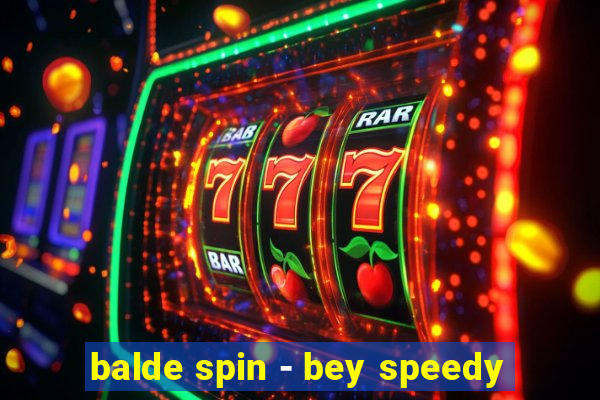 balde spin - bey speedy