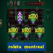 roleta montreal como jogar