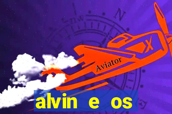 alvin e os esquilos 3 rede canais