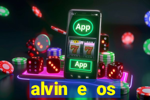 alvin e os esquilos 3 rede canais