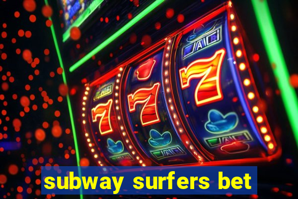 subway surfers bet