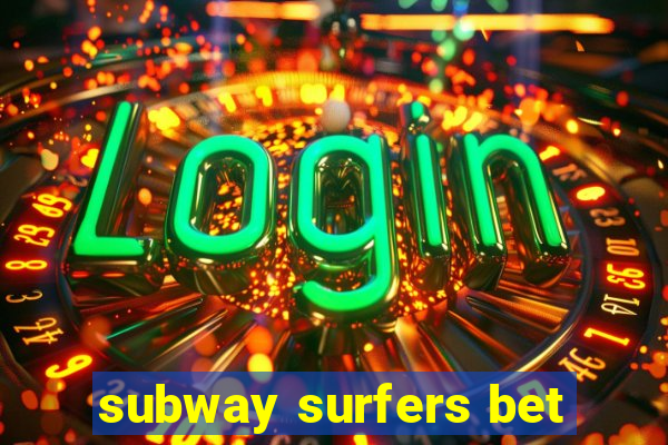 subway surfers bet