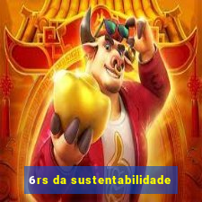 6rs da sustentabilidade