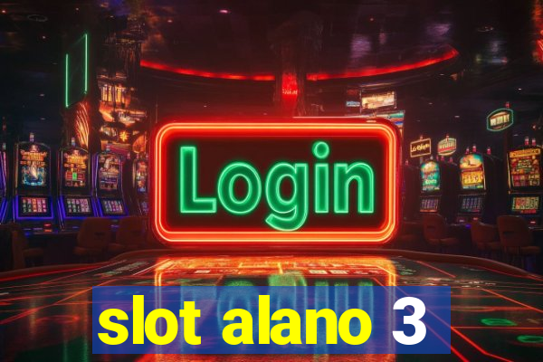 slot alano 3