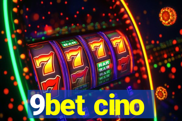 9bet cino