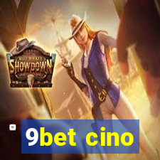 9bet cino