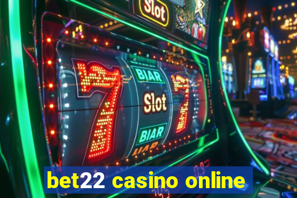 bet22 casino online