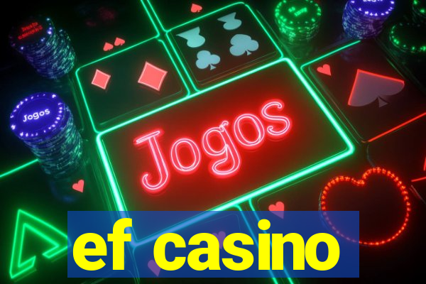 ef casino