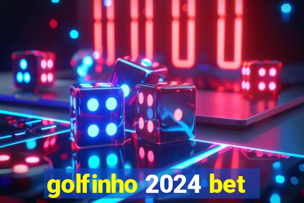 golfinho 2024 bet