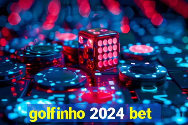 golfinho 2024 bet