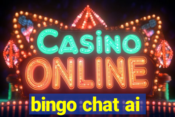 bingo chat ai