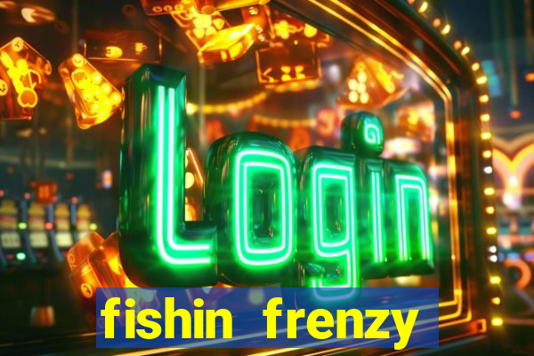 fishin frenzy fortune spins slot free play