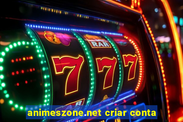 animeszone.net criar conta