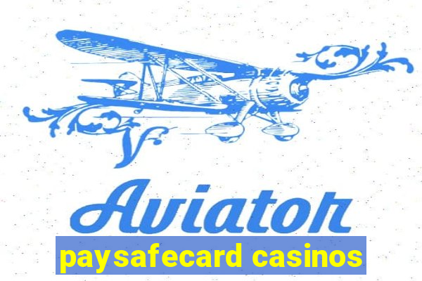 paysafecard casinos