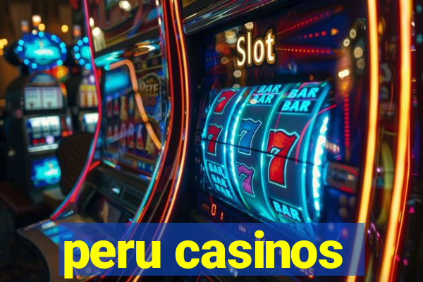 peru casinos