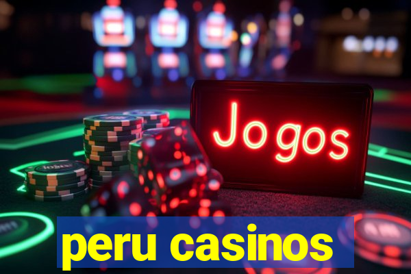 peru casinos