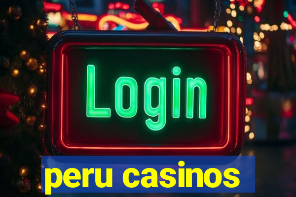 peru casinos