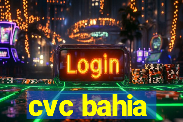 cvc bahia