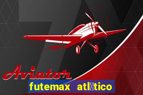 futemax atl茅tico e flamengo