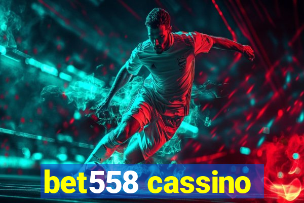 bet558 cassino