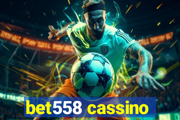 bet558 cassino