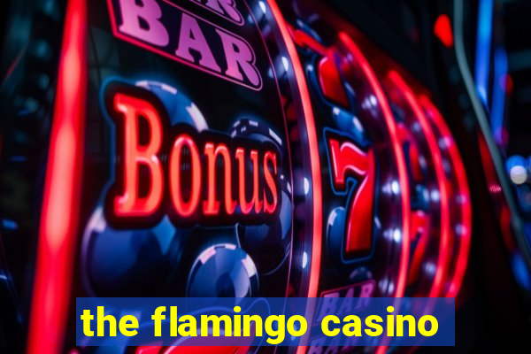 the flamingo casino