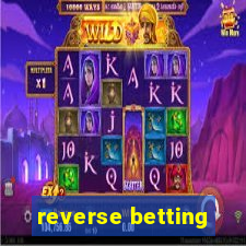 reverse betting