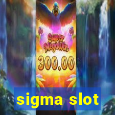 sigma slot