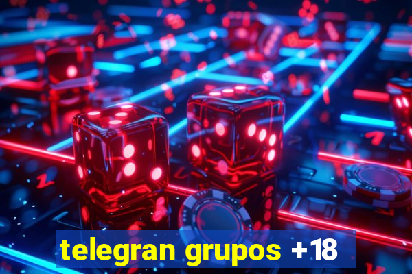 telegran grupos +18