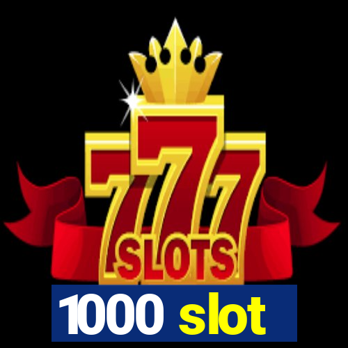 1000 slot