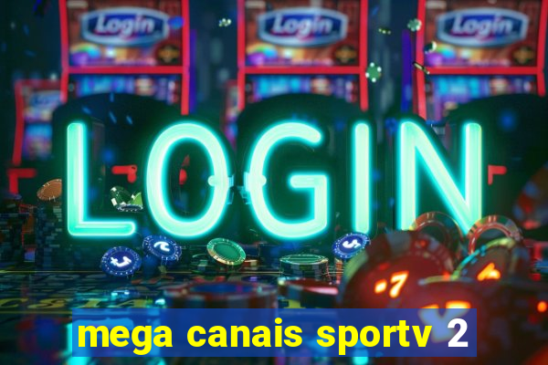 mega canais sportv 2