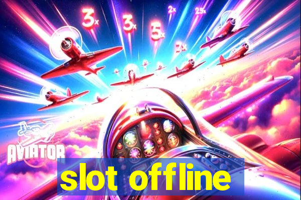 slot offline