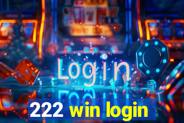 222 win login