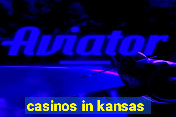 casinos in kansas