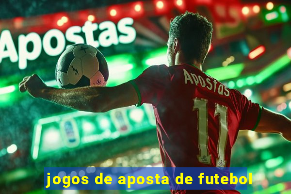 jogos de aposta de futebol