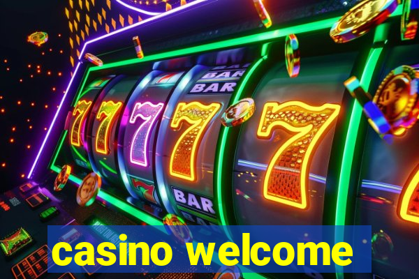 casino welcome