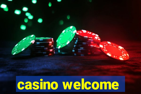 casino welcome