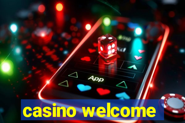 casino welcome