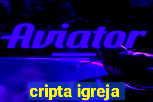 cripta igreja